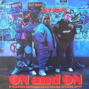 Fat Boys - On And On
