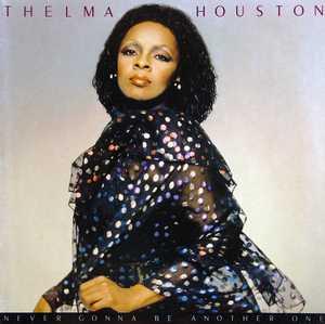 Thelma Houston - Never Gonna Be Another One