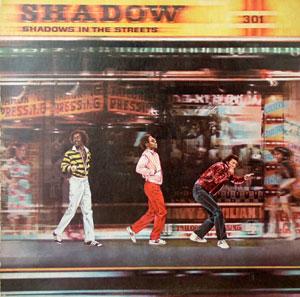 Shadow - Shadow's In The Street