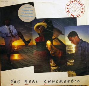 Loose Ends - The Real Chuckeeboo