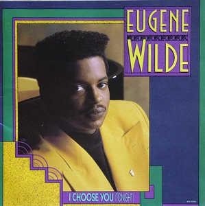 Eugene Wilde - I Choose You (Tonight)