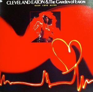 Cleveland Eaton & The Garden Of Eaton - Keep Love Alive