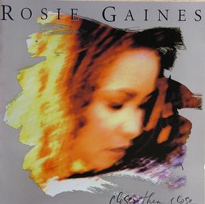 Rosie Gaines - Closer Than Close