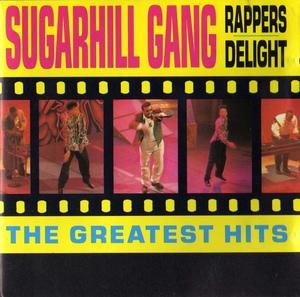 Sugarhill Gang - Rappers Delight (the Greatest Hits)