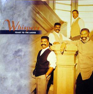 The Whispers - Toast To The Ladies