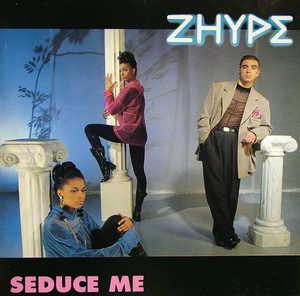 Zhype - Seduce Me