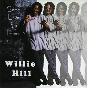 Willie Hill - Some Love & Peace