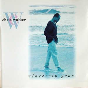 Chris Walker - Sincerely Yours