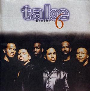 Take 6 - Brothers