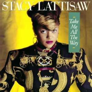 Stacy Lattisaw - Take Me All The Way