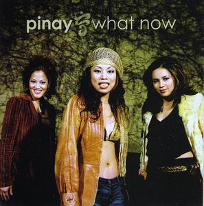 Pinay - What Now