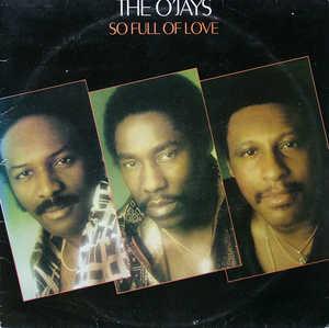 The O'jays - So Full Of Love