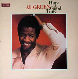 Al Green - Have A Good Time