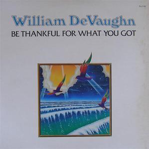 William Devaughn - Be Thankful For What You Got