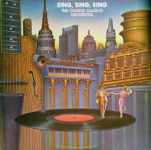 The Charlie Calello Orchestra - Sing, Sing, Sing