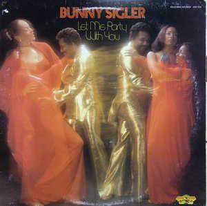 Bunny Sigler - Let Me Party With You