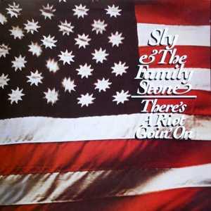 Sly & The Family Stone - There's A Riot Goin' On