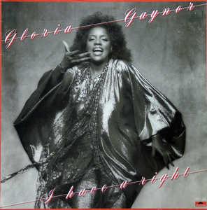 Gloria Gaynor - I Have A Right