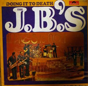 The J. B.'s - Doing It To Death