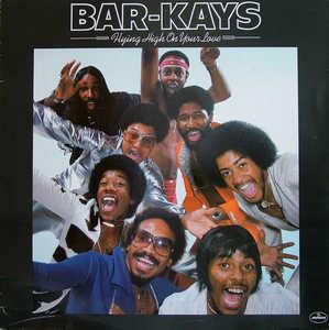 The Bar Kays - Flying High On Your Love