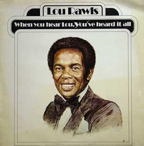 Lou Rawls - When You Hear Lou, You've Heard It All