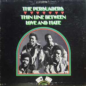 The Persuaders - Thin Line Between Love And Hate