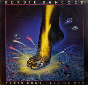 Herbie Hancock - Feets Don't Fail Me Now