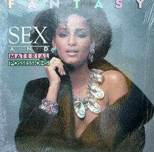Fantasy - Sex And Material Possesion