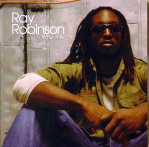 Front Cover Album Ray Robinson - What It Is Front Cover Album Ray Robinson - What It Is