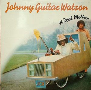 Front Cover Album Johnny Guitar Watson - A Real Mother