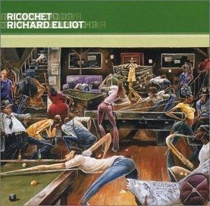 Album  Cover Richard Elliot - Ricochet on GRP Records from 2003