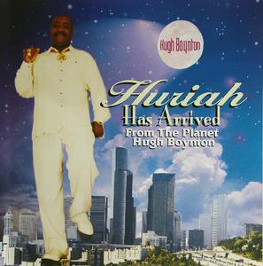 Album  Cover Hugh Boynton - Huriah Has Arrived From The Planet Hugh Boynton on ROYAL H Records from 2000