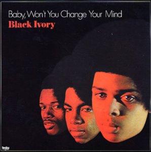 Front Cover Album Black Ivory - Baby, Won't You Change Your Mind