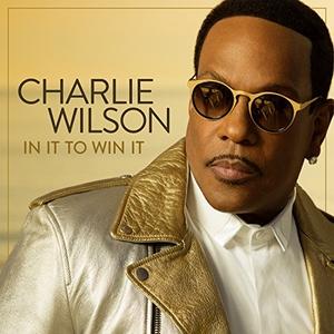 Album  Cover Charlie Wilson - In It To Win It on RCA Records from 2017