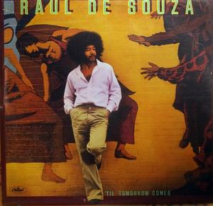 Front Cover Album Raul De Souza - 'til Tomorrow Comes Front Cover Album Raul De Souza - 'til Tomorrow Comes