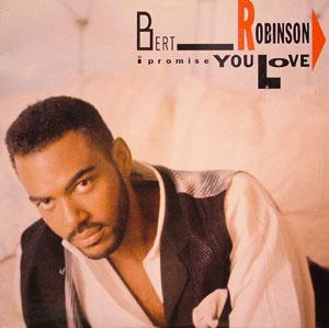 Album  Cover Bert Robinson - I Promise You Love on CAPITOL Records from 1989