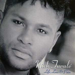 Album  Cover Nick Juralé - Life, Love And Pain on D-TOWN (ICHIBAN) Records from 1997