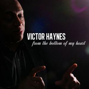 Front Cover Album Victor Haynes - From The Bottom Of My Heart