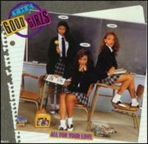 Album  Cover The Good Girls - All For Your Love on MOTOWN Records from 1989
