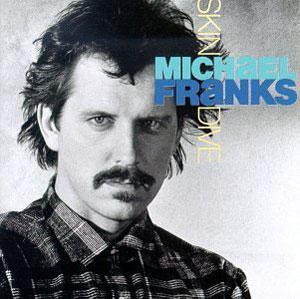 Album  Cover Michael Franks - Skin Dive on WARNER BROS. Records from 1985