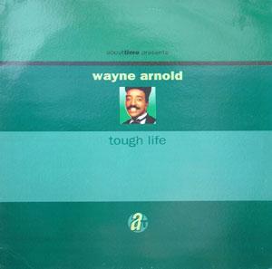 Album  Cover Wayne Arnold - Tough Life on ABOUT TIME Records from 1992