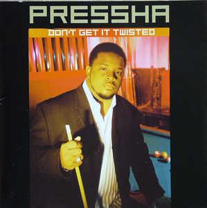 Album  Cover Pressha - Don't Get It Twisted on LA FACE Records from 1998