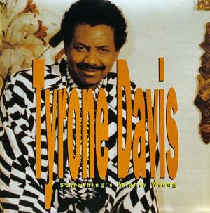 Album  Cover Tyrone Davis - Something's Mighty Wrong on ICHIBAN Records from 1992