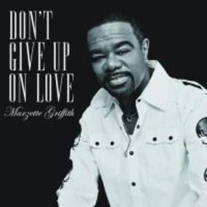 Front Cover Album Marzette Griffith - Don't Give Up On Love