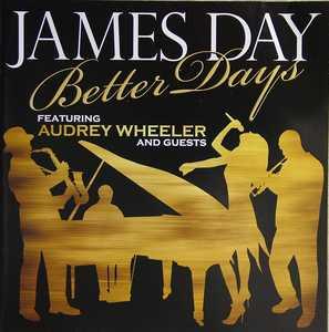 Album  Cover James Day - Better Days Feat. Audrey Wheeler on SOULVIBE Records from 2007