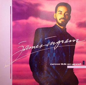 Front Cover Album James Ingram - Never Felt So Good Front Cover Album James Ingram - Never Felt So Good