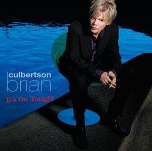 Album  Cover Brian Culbertson - It's On Tonight on GRP Records from 2005