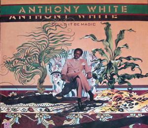 Album  Cover Anthony White - Could It Be Magic on PHILADELPHIA INTERNATIONAL Records from 1976
