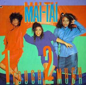 Album  Cover Mai Tai - 1 Touch 2 Much on MERCURY Records from 1986