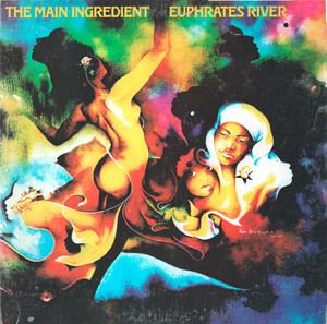 Front Cover Album The Main Ingredient - Euphrates River 